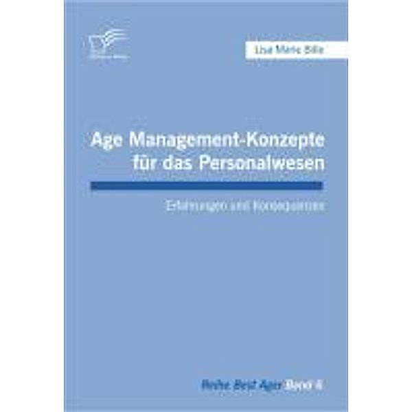 Age Management-Konzepte für das Personalwesen / Best Ager, Lisa Marie Bille
