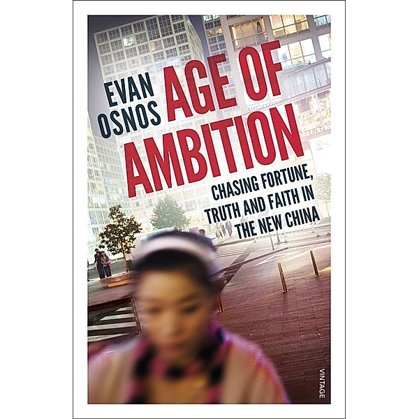 Age of Ambition, Evan Osnos