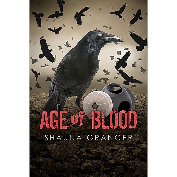 Age of Blood (Ash and Ruin Trilogy, #3) / Ash and Ruin Trilogy, Shauna Granger