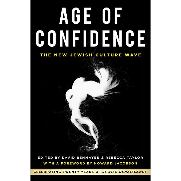 Age of Confidence: The New Jewish Culture Wave