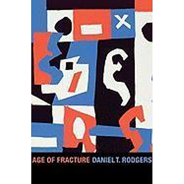 Age of Fracture, Daniel T. Rodgers