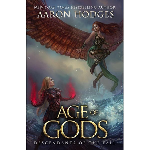 Age of Gods (Descendants of the Fall, #3) / Descendants of the Fall, Aaron Hodges