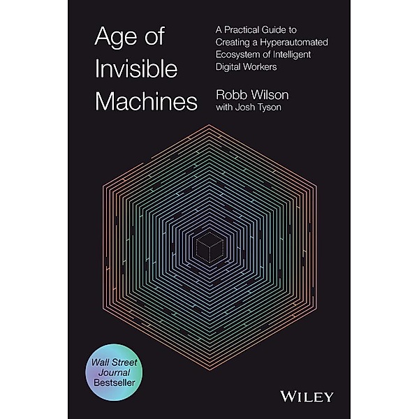 Age of Invisible Machines, Robb Wilson, Josh Tyson