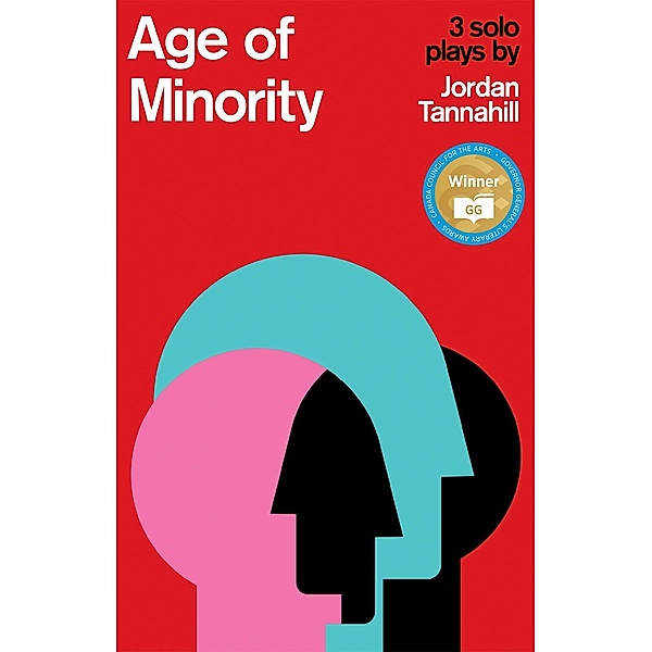 Age of Minority / Playwrights Canada Press, Jordan Tannahill