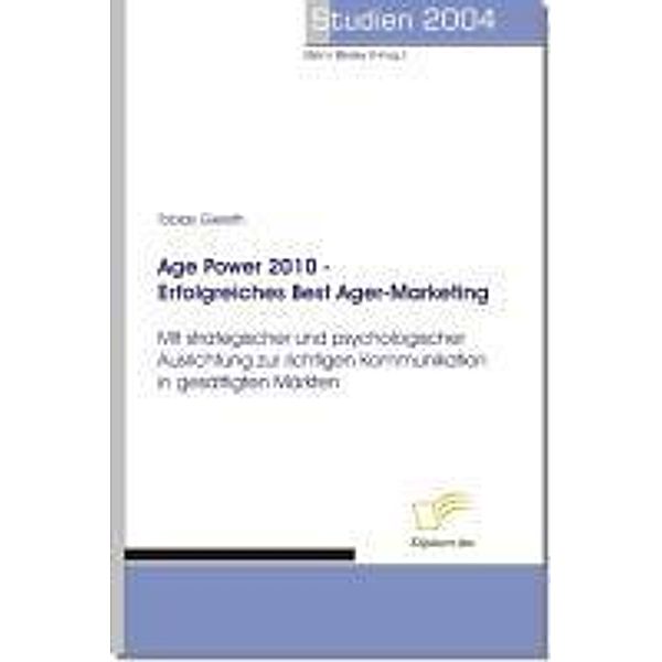 Age Power 2010 - Erfolgreiches Best Ager-Marketing, Tobias Giereth