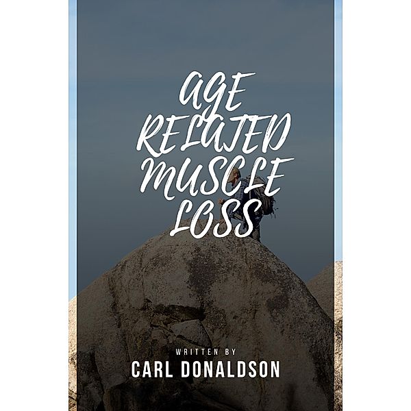 Age Related Muscle Loss, Carl Donaldson