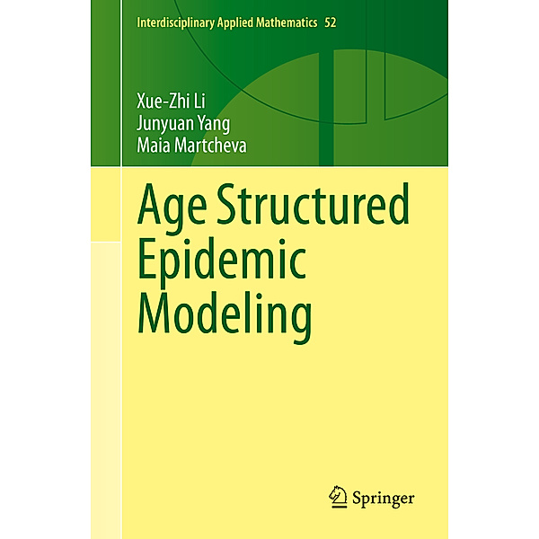 Age Structured Epidemic Modeling, Xue-Zhi Li, Junyuan Yang, Maia Martcheva