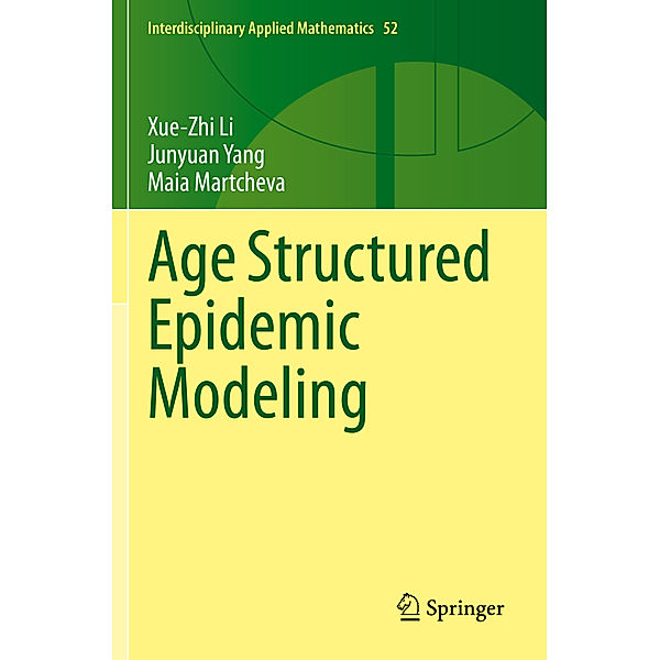 Age Structured Epidemic Modeling, Xue-Zhi Li, Junyuan Yang, Maia Martcheva