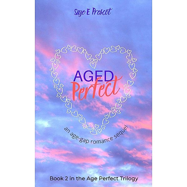 Aged Perfect (Age Perfect, #2) / Age Perfect, Suze E Prescot