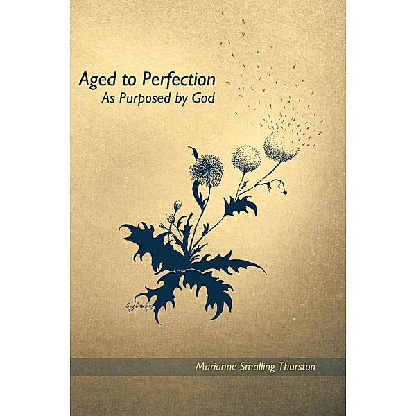 Aged to Perfection, Marianne Smalling Thurston