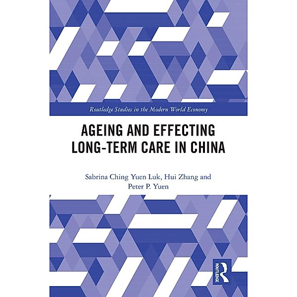 Ageing and Effecting Long-term Care in China, Sabrina Ching Yuen Luk, Hui Zhang, Peter Pok-Man Yuen