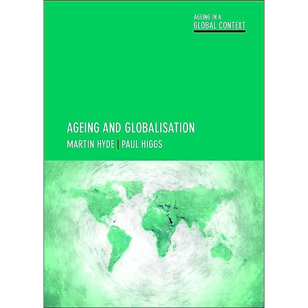 Ageing and Globalisation, Martin Hyde, Paul Higgs