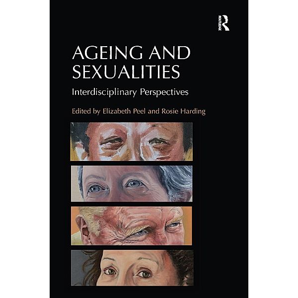 Ageing and Sexualities, Rosie Harding, Elizabeth Peel