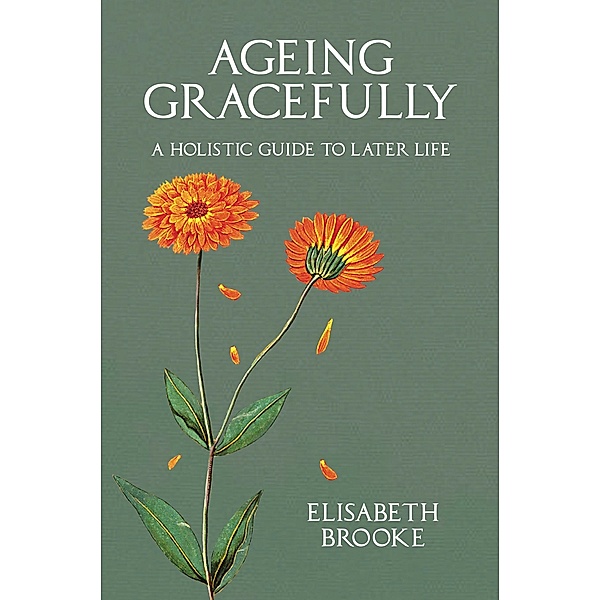 Ageing Gracefully, Elisabeth Brooke