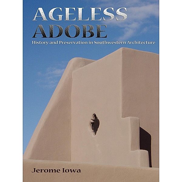 Ageless Adobe, Jerome Iowa