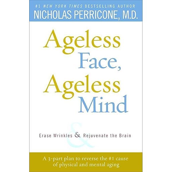 Ageless Face, Ageless Mind, Nicholas Perricone