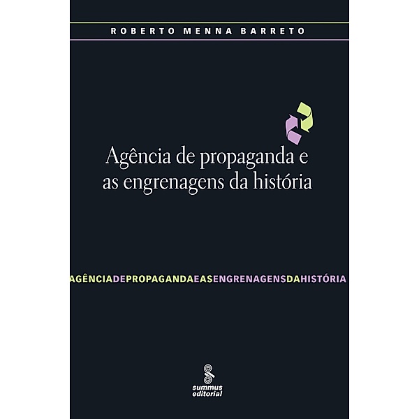 Agência de propaganda e as engrenagens da história, Roberto Menna Barreto