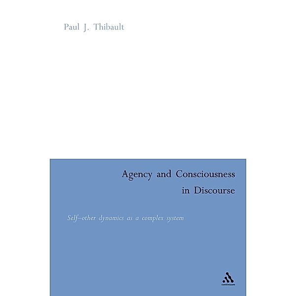 Agency and Consciousness in Discourse, Paul Thibault