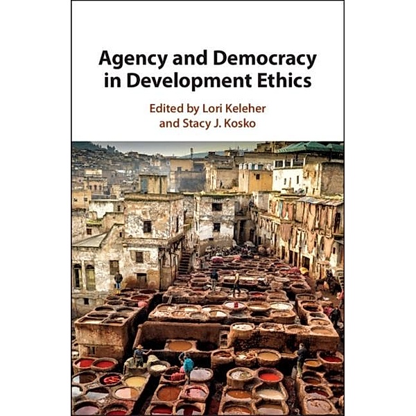 Agency and Democracy in Development Ethics