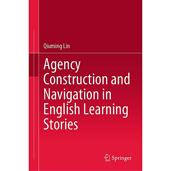 Agency Construction and Navigation in English Learning Stories, Qiuming Lin