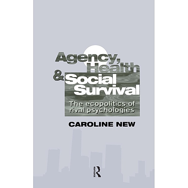 Agency, Health And Social Survival, Caroline New