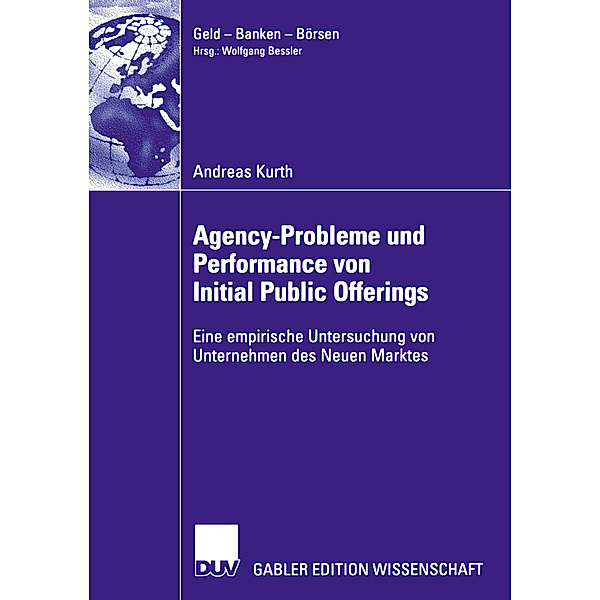 Agency-Probleme und Performance von Initial Public Offerings, Andreas Kurth