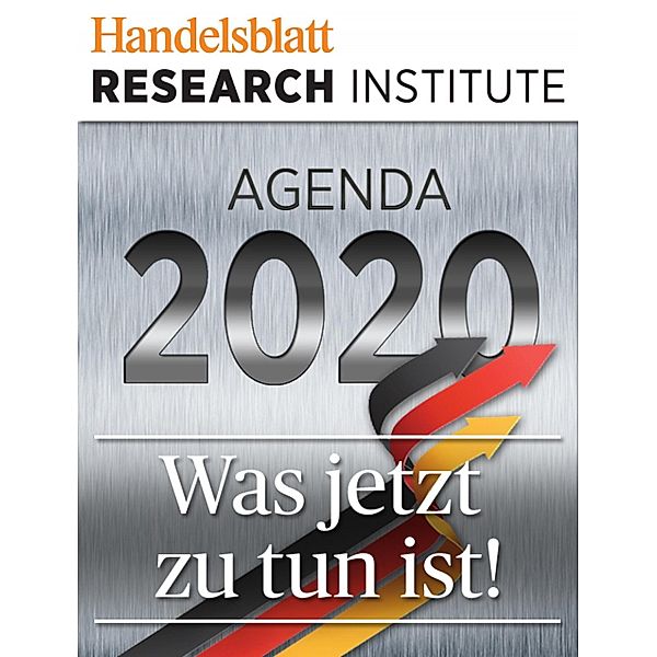 Agenda 2020 - Was jetzt zu tun ist!, Bert Rürup