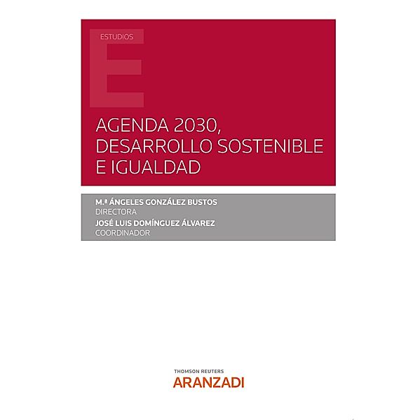 Agenda 2030, Desarrollo Sostenible e Igualdad / Estudios, José Luis Domínguez Alvarez, María Angeles González Bustos