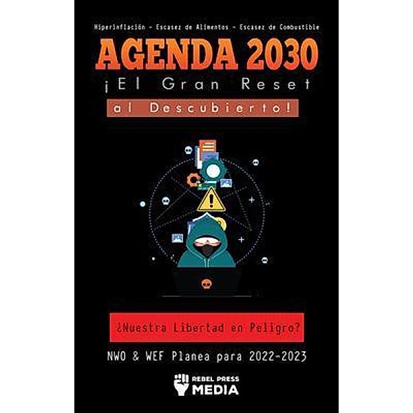 Agenda 2030 - ¡El Gran Reset al Descubierto! / Deep State Elite Uncovered, Rebel Press Media