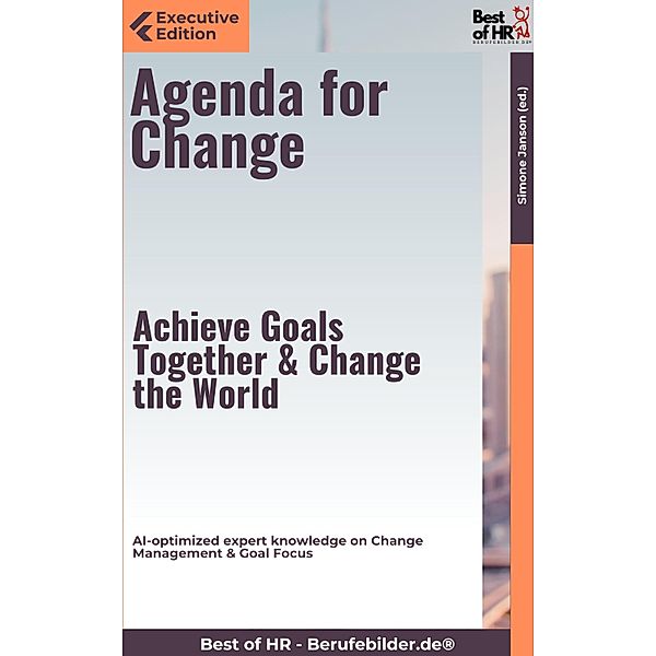 Agenda for Change - Achieve Goals Together & Change the World, Simone Janson
