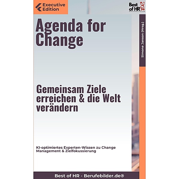 Agenda for Change - Gemeinsam Ziele erreichen & die Welt verändern, Simone Janson