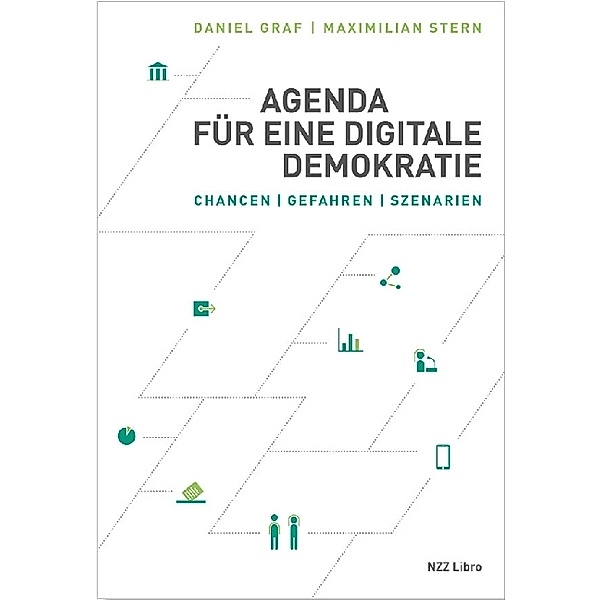 Agenda für eine digitale Demokratie, Daniel Graf, Maximilian Stern