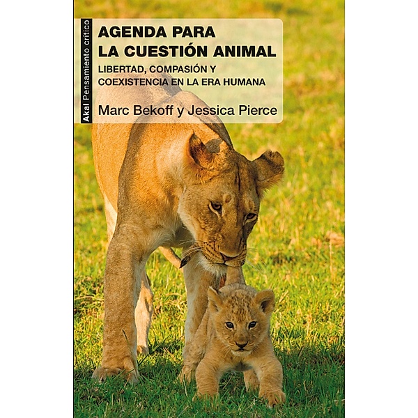 Agenda para la cuestión animal / Pensamiento Crítico Bd.75, Mark Bekoff, Jessica Pierce