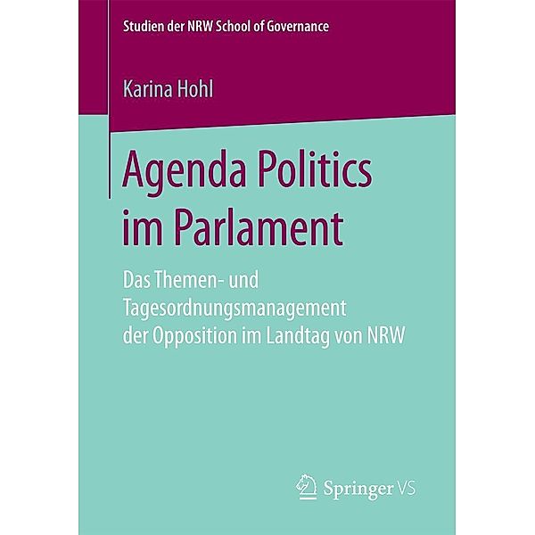 Agenda Politics im Parlament / Studien der NRW School of Governance, Karina Hohl