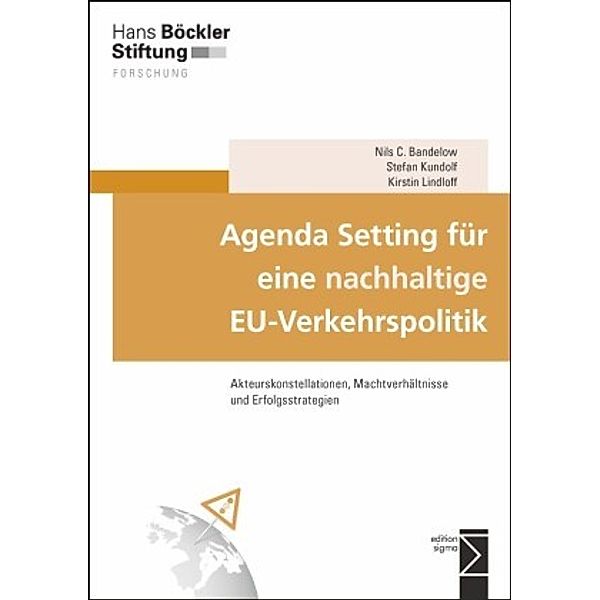 Agenda Setting für eine nachhaltige EU-Verkehrspolitik, Nils C. Bandelow, Stefan Kundolf, Kirstin Lindloff