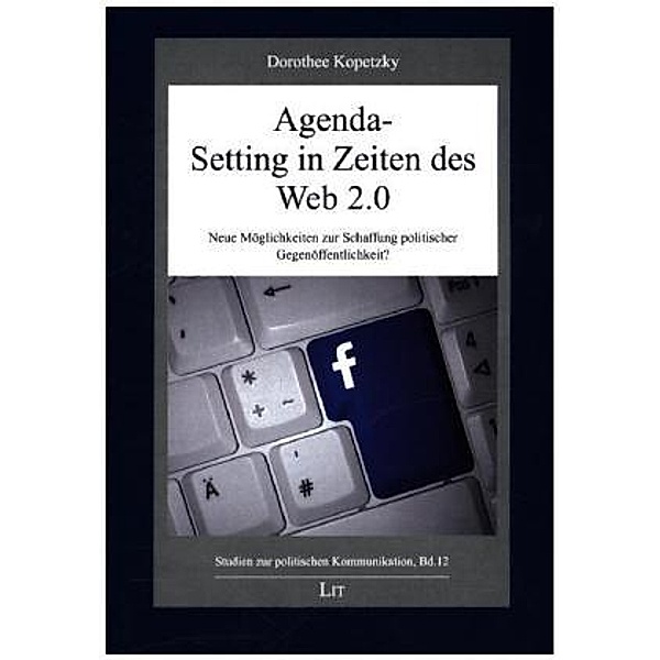 Agenda-Setting in Zeiten des Web 2.0, Dorothee Kopetzky