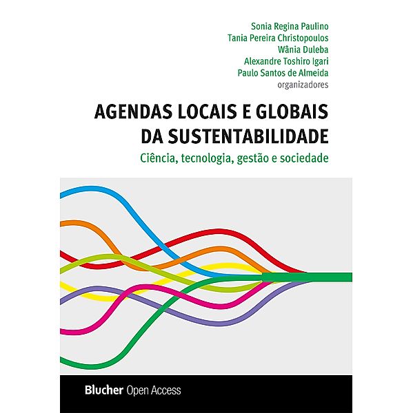 Agendas Locais e Globais da Sustentabilidade, Sonia Regina Paulino, Tania Pereira Christopoulos, Wânia Duleba, Alexandre Toshiro Igari, Paulo Santos de Almeida