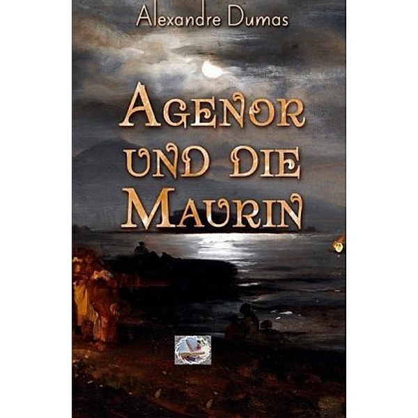 Agenor und die Maurin, Alexandre Dumas