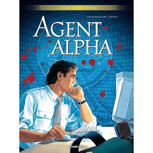 Agent Alpha - Gesamtausgabe.Bd.2, Juri Schigunow, Pascal Renard, Mythic
