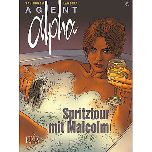 Agent Alpha / Spritztour mit Malcolm, Pascal Renard, Juri Schigunov