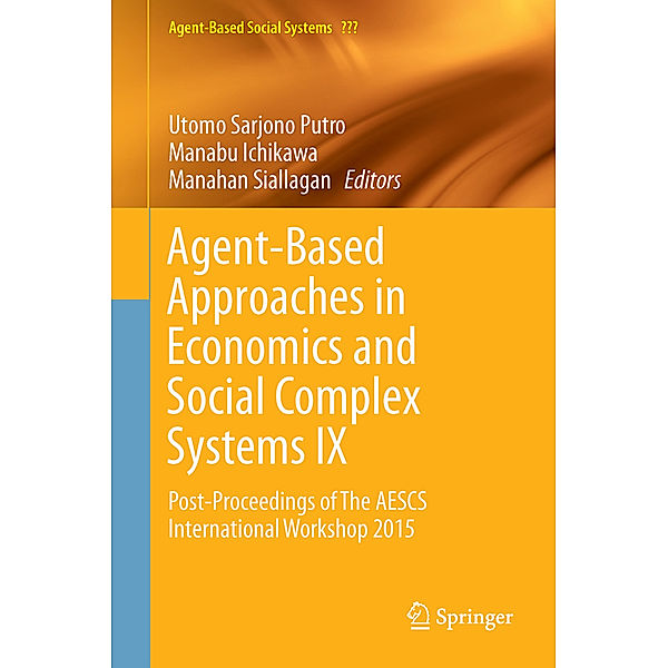 Agent-Based Approaches in Economics and Social Complex Systems IX