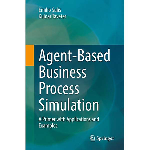 Agent-Based Business Process Simulation, Emilio Sulis, Kuldar Taveter