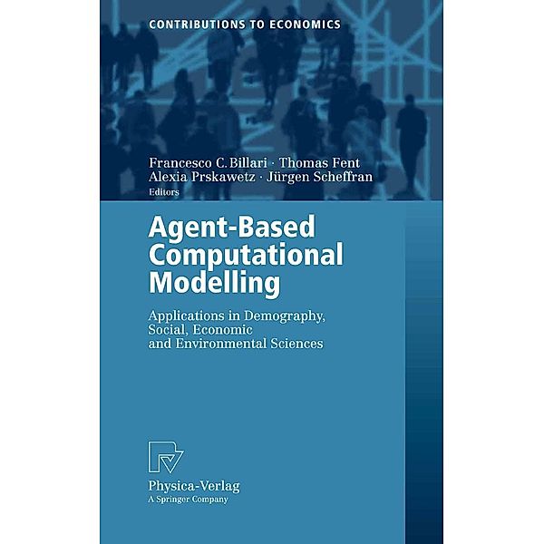 Agent-Based Computational Modelling / Contributions to Economics