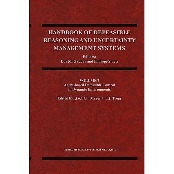 Agent-Based Defeasible Control in Dynamic Environments / Handbook of Defeasible Reasoning and Uncertainty Management Systems Bd.7