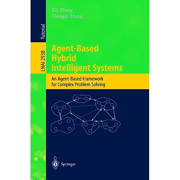 Agent-Based Hybrid Intelligent Systems / Lecture Notes in Computer Science Bd.2938