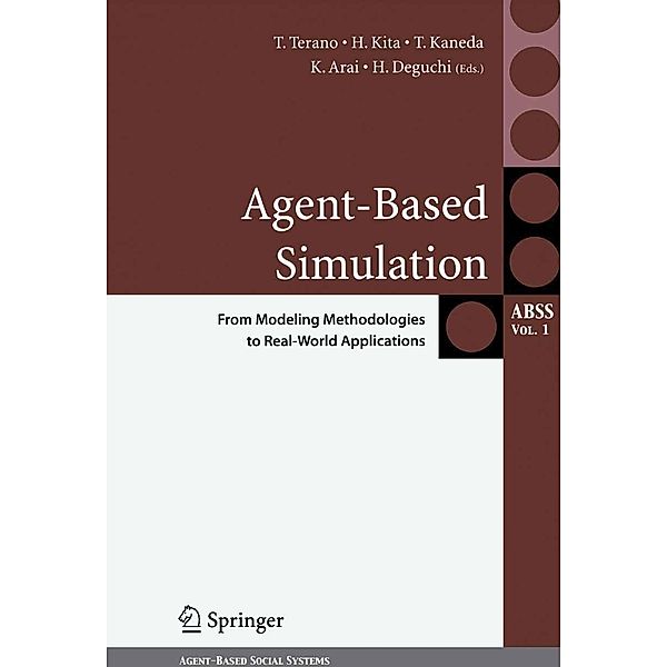 Agent-Based Simulation: From Modeling Methodologies to Real-World Applications / Agent-Based Social Systems Bd.1