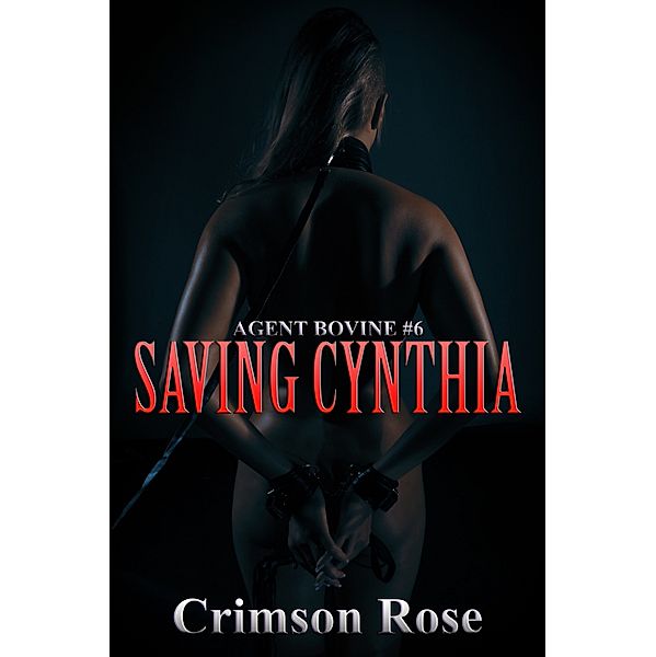 Agent Bovine: Saving Cynthia, Crimson Rose