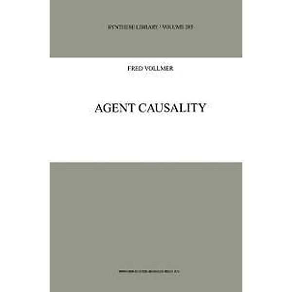 Agent Causality / Synthese Library Bd.283, F. Vollmer