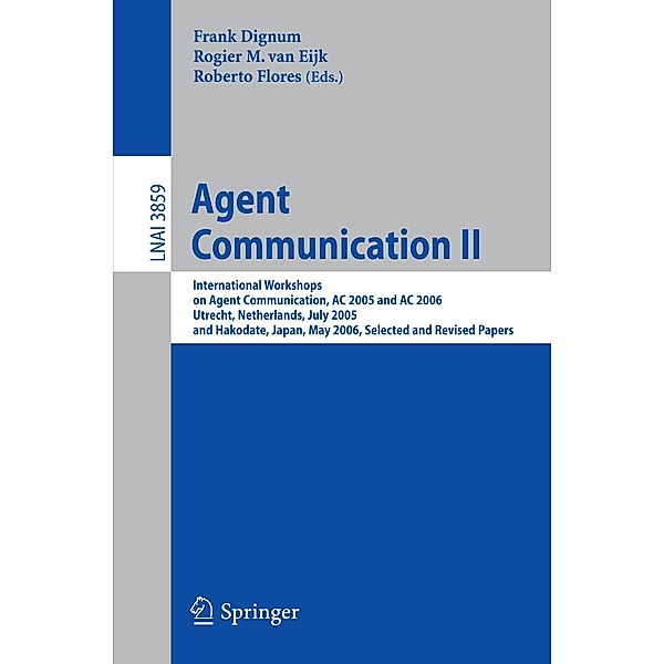 Agent Communication II / Lecture Notes in Computer Science Bd.3859