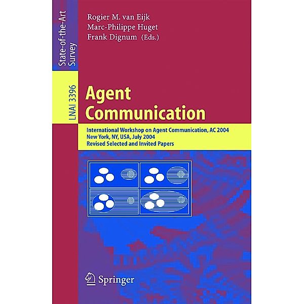 Agent Communication / Lecture Notes in Computer Science Bd.3396